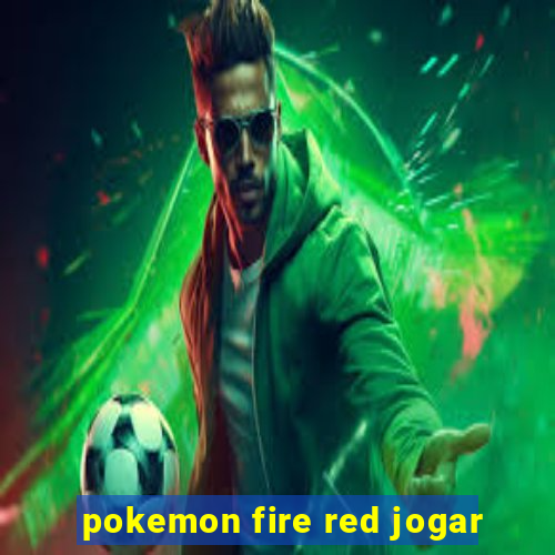 pokemon fire red jogar